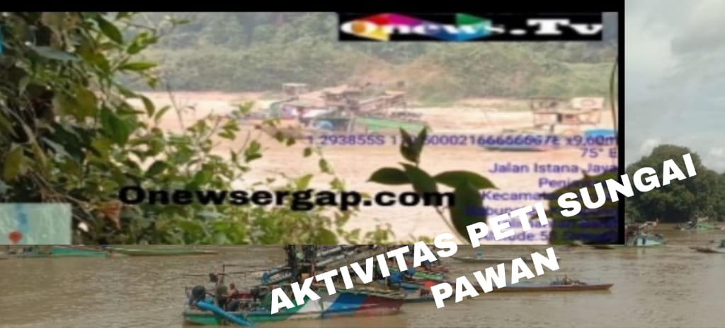 Aktivitas Peti Disungai Pawan Desa Penjawaan kecamatan sandai Dan mensubang kecamatan Nanga tayap semakin merajalela jadi sorotan APH tutup mata